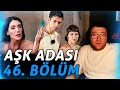 EFE UYGAÇ AŞK ADASI 46. BÖLÜM İZLİYOR