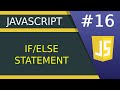 if/else Statement - #16 JavaScript tutorial for Beginners