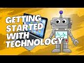 Getting Started with Technology