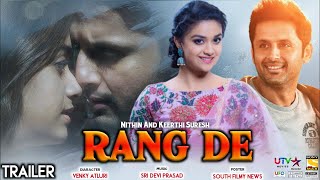 Rang De Official Hindi Trailer | Nithiin, Keerthy Suresh, Venky Atluri | A Aa 2 Trailer
