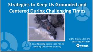 Strategies to Keep Us Grounded and Centered During Challenging Times