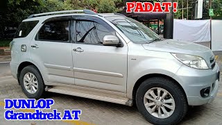 DUNLOP Grandtrek AT20... Dipasang di Daihatsu Terios TX 2011... Terlihat Lebih PADAT... Asyiks...