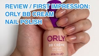 Review/First Impression: Orly BBcream nail polish