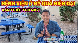 BỆNH VIỆN MỸ NHƯ THẾ NÀO? GÌ CŨNG CÓ CHỈ THIẾU THỨ NÀY... || Nick Nguyen