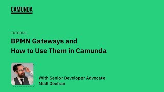 BPMN Gateways and How to Use Them in Camunda