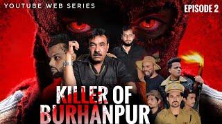 KILLER OF BURHANPUR EPISODE 2 / NEW HINDI WEB SERIES /(BURHANPUR MP)