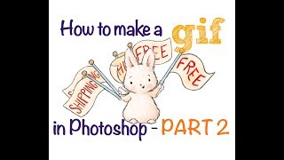 How to Make a GIF from Art in Photoshop - PART 2