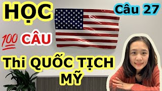 Câu 27*/100 câu hỏi công dân học thi quốc tịch Mỹ | Raina Duong Vlog