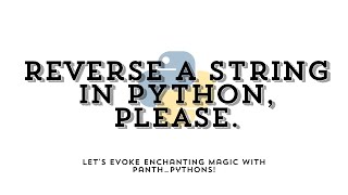How to Reverse a String in Python | Step-by-Step Tutorial
