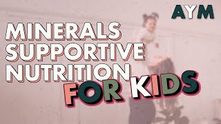 Minerals Supportive Nutrition For Kids