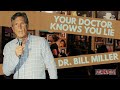 Your Doctor Knows You Lie | Dr. Bill Miller | Stand-up Comedy