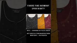 FIGURE FINE SPUN [ HARMONY ] #nighties #wholesalemarket #wholesale #viral #viralvideo #viralshorts