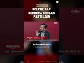 POLITIK PAS BERBEZA DENGAN PARTI LAIN