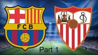 Fifa 17 Part 15 Barcelona vs Sevilla Fc Retour Match
