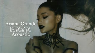 Ariana Grande - NASA (acoustic version)