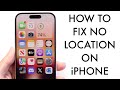 How To FIX No Location Found On iPhone! (2025)