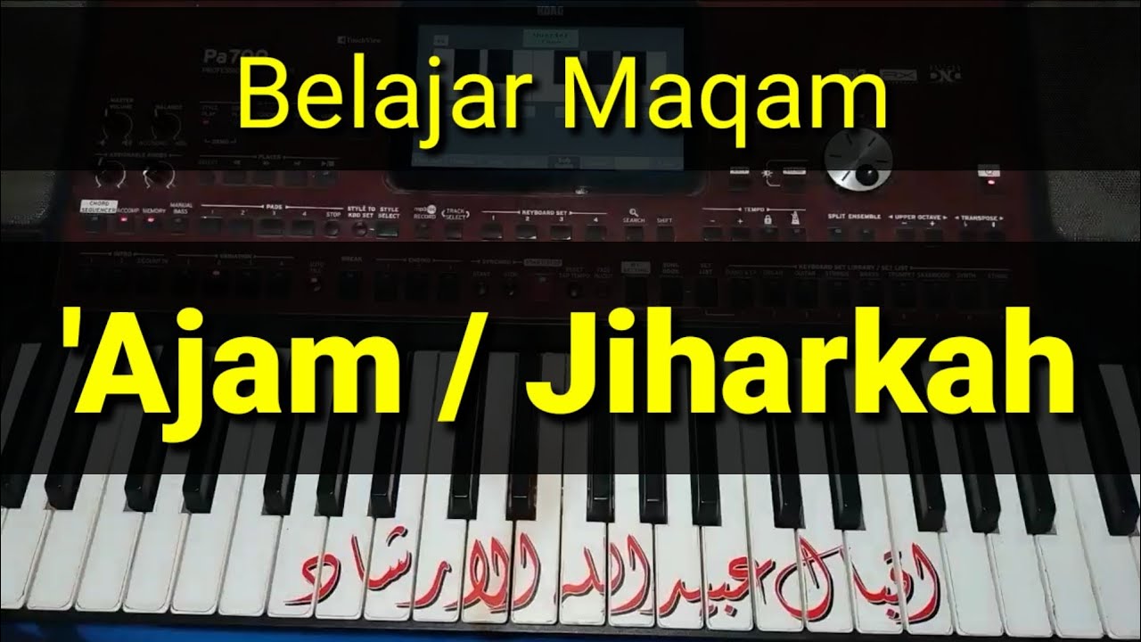 Belajar Maqam Ajam Jiharkah Di Keyboard Youtube