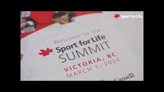 2024 Sport for Life Summit Overview - Victoria