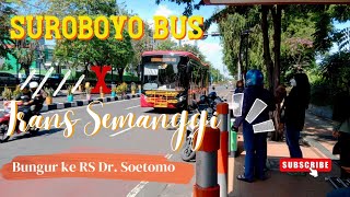 Naik Suroboyo Bus dan Trans Semanggi Suroboyo ke RSU Dr. Soetomo Surabaya dari Bungurasih.