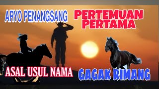 Kisah Dan Awal Pemberian Nama GAGAK RIMANG oleh ARYO PENANGSANG