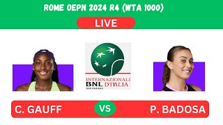 C.GAUFF vs P. BADOSA - ROME OPEN 2024 R4 (WTA 1000)-LIVE-PLAY-BY-PLAY-LIVESTREAM-TENNIS TALK