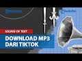 Cara Download Sound of Text dari TikTok Pakai MusicallyDown