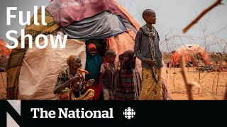 CBC News: The National |  Somalia drought, Alberta sovereignty, Christmas tree shortage