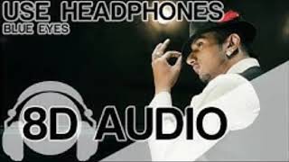 Blue Eyes | 8D AUDIO | Yo Yo Honey Singh | Bass Boosted | Canvas Music - 8D Audio Elite