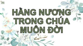 HẰNG NƯƠNG TRONG CHÚA MUÔN ĐỜI - Thật tôi có sự bình an mà trần thế không thể ban...