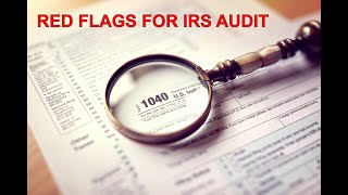 IRS Audit Red Flags – My Top 5!