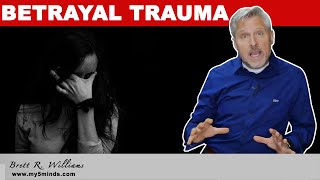 How to Overcome Betrayal Trauma