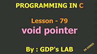void pointer | Lesson - 79 | C in Hindi