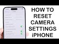 How To Reset iPhone Camera To Default Settings! (2024)