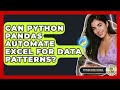 Can Python Pandas Automate Excel For Data Patterns? - Python Code School