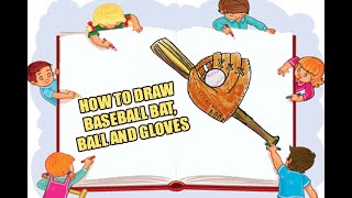 HOW TO DRAW BASEBALL | BAT BALL GLOVES DRAWING BASEBALL | EASY DRAWING TUTORIAL STEP BY STEP