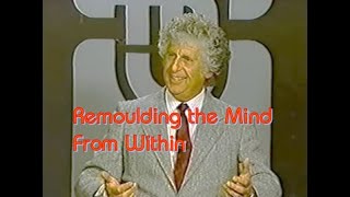 Remoulding the Mind From Within - Roy Masters