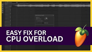 FL Studio: CPU Overload Fix