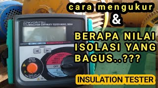 KYORITSU INSULATION TESTER 3005A & cara ukur resistansi isolasi motor 3phasa