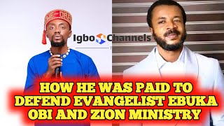 HOW HE WAS PAID TO DEFEND EVANGELIST EBUKA OBI AND ZION MINISTRY
