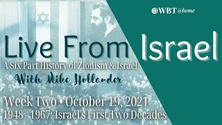 Live from Israel: A Short Six-Part History of Zionism and Israel with Mike Hollander