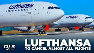 Lufthansa CANCELLING Almost ALL Flights