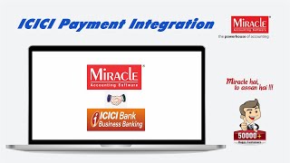 ICICI Payment Integration in Miracle Accounting Software