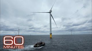 The grand size of offshore wind turbines | 60 Minutes