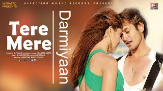 TERE MERE DARMIYAAN | CHANDRA SURYA & ALTAAF SAYYED | LATEST SONG 2018 | AFFECTION MUSIC RECORDS