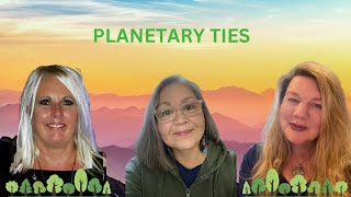 Planetary Ties with @AnnieBear7f and @calihealer