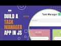 Build a Task Manager App with JavaScript and LocalStorage | Learn to Code with JavaScript - Part 1