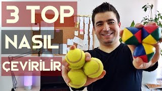 Jonglörlük 3 Top Nasıl Çevirilir