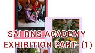 SAI RNS ACADEMY EXHIBITION PART - (1) | PLEASE DON'T SKIP THE VIDEO..