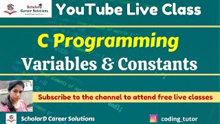 C Programming : Session 2: Variables and Constants | Coding Simplified