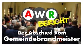 Auewelle Bericht - Der Abschied vom Gemeindebrandmeister